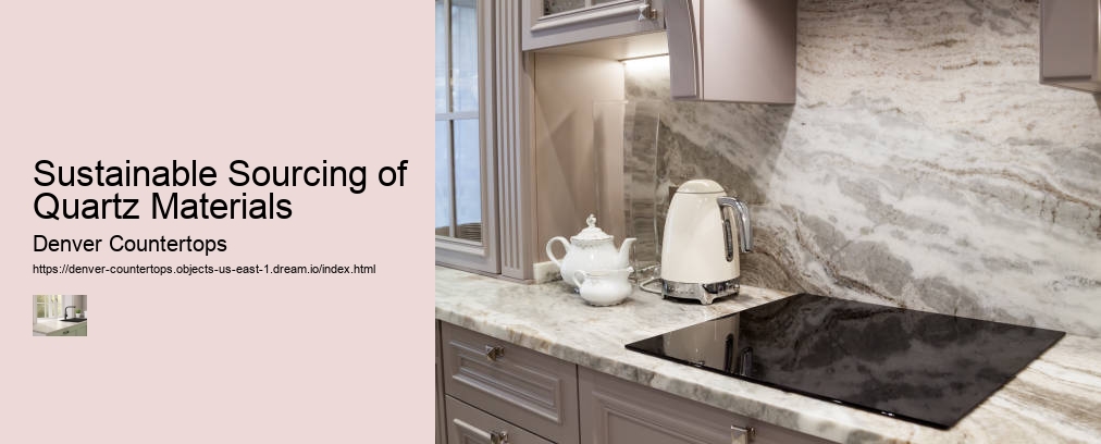 Sustainable Sourcing of Quartz Materials